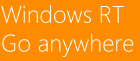 Windows RT Go anywhere